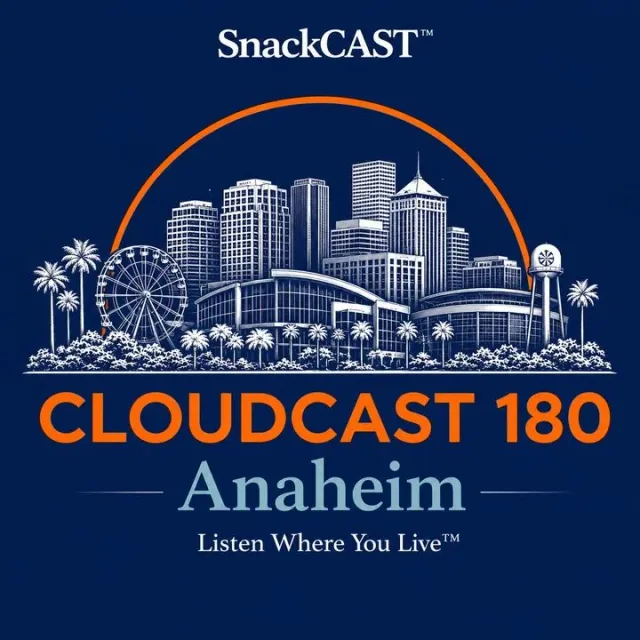 Cloudcast 180: Anaheim cover art