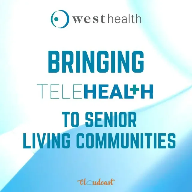 Bringing TeleHealth to Senior Living Communities cover art